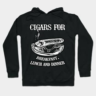 CIGARS FOR Breakfast Lunch and Dinner T-Shirt, Gift for Cigar Lovers Hoodie